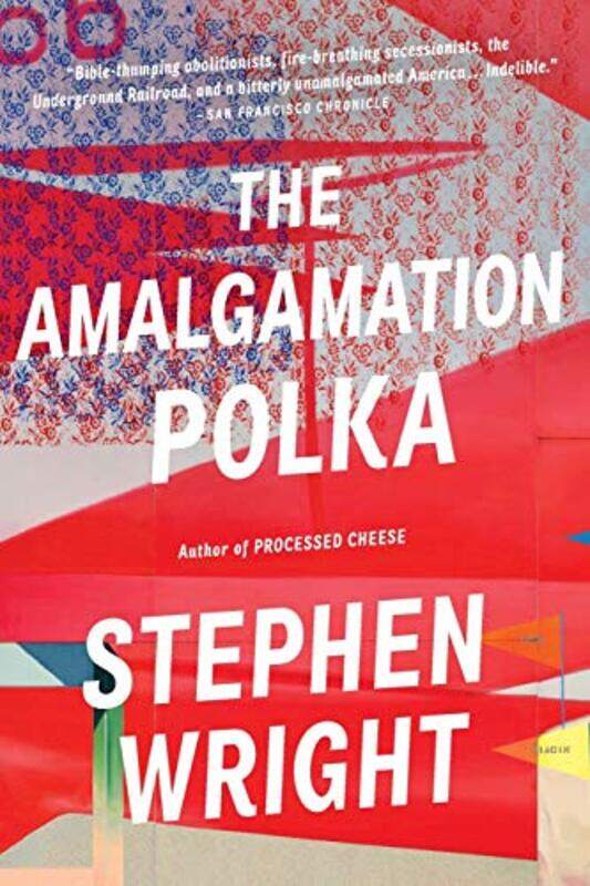 

The Amalgamation Polka by Stephen Wright-Paperback