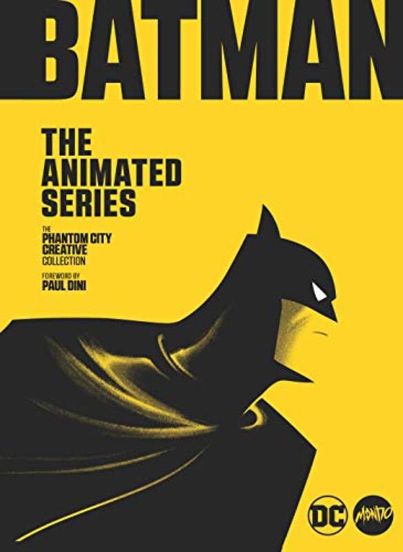 The Mondo Art of Batman The Animated Series The Phantom City Creative Collection by Mondo Hardcover