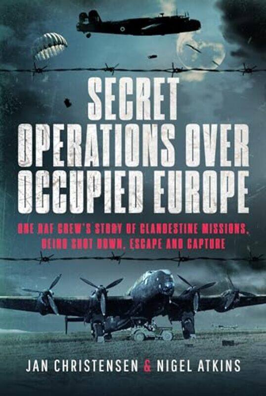 

Secret Operations Over Occupied Europe by Nigel S AtkinsJan Christensen-Hardcover