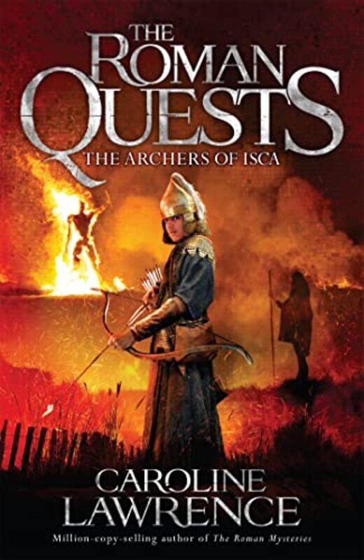 

Roman Quests The Archers of Isca by Caroline Lawrence-Paperback