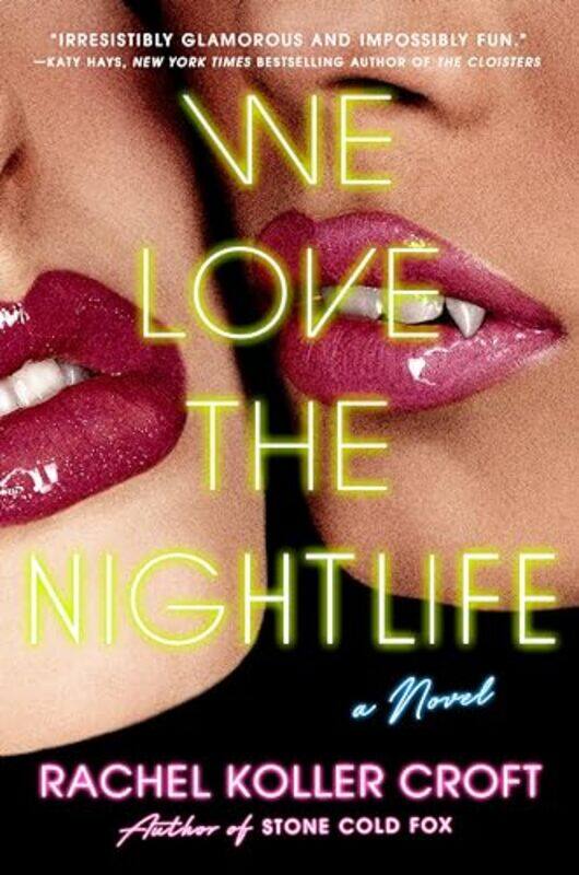 

We Love The Nightlife By Koller Croft Rachel - Hardcover