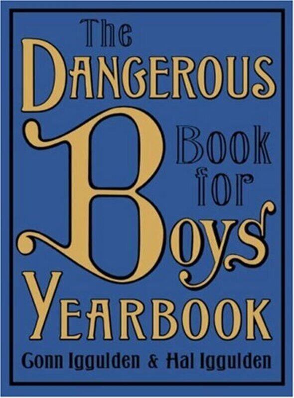 

The Dangerous Book for Boys Yearbook, Hardcover, By: Conn Iggulden