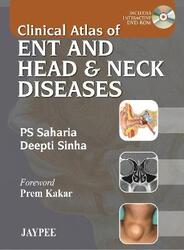 Clinical Atlas of ENT and Head & Neck Diseases,Paperback,BySaharia, PS - Sinha, Deepti