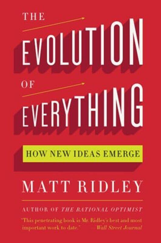 

The Evolution Of Everything How New Ideas Emerge By Ridley, Matt Paperback