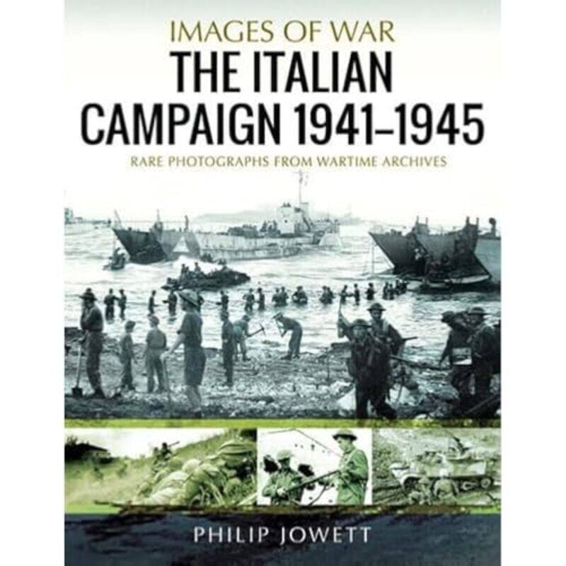 

The Italian Campaign 1943 1945 by Philip Jowett-Paperback