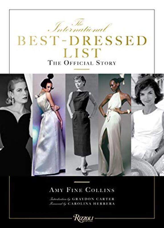 

International Best-Dressed List: The Official Guide, Hardcover Book, By: Amy Fine Collins - Graydon Carter - Carolina Herrera