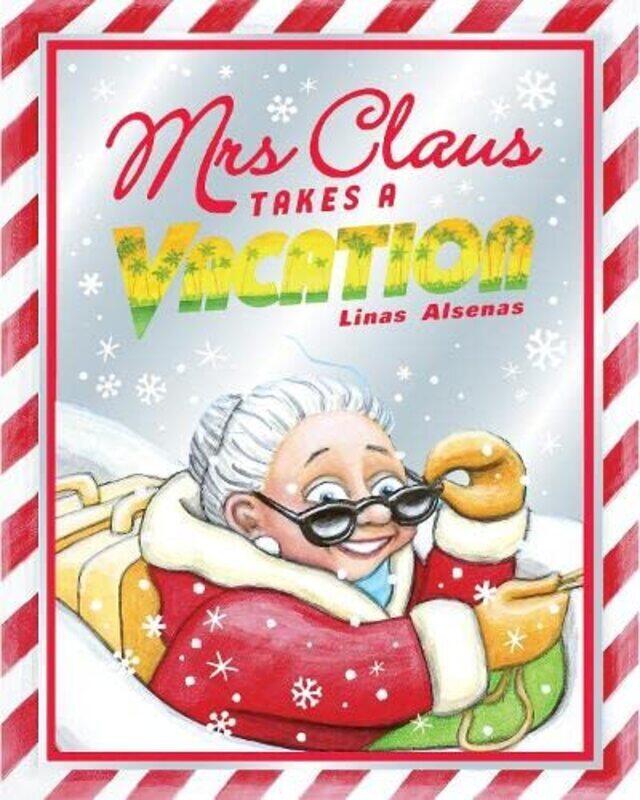 

Mrs Claus Takes a Vacation , Paperback by Linas Alsenas