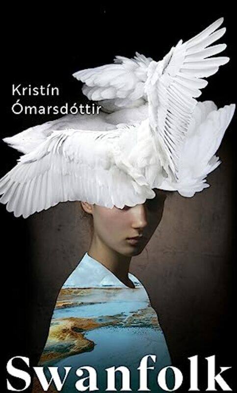 

Swanfolk by Kristin OmarsdottirVala Thorodds-Hardcover