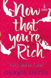 Now That You're Rich Let’s Fall in Love!, Paperback Book, By: Maanvi Ahuja