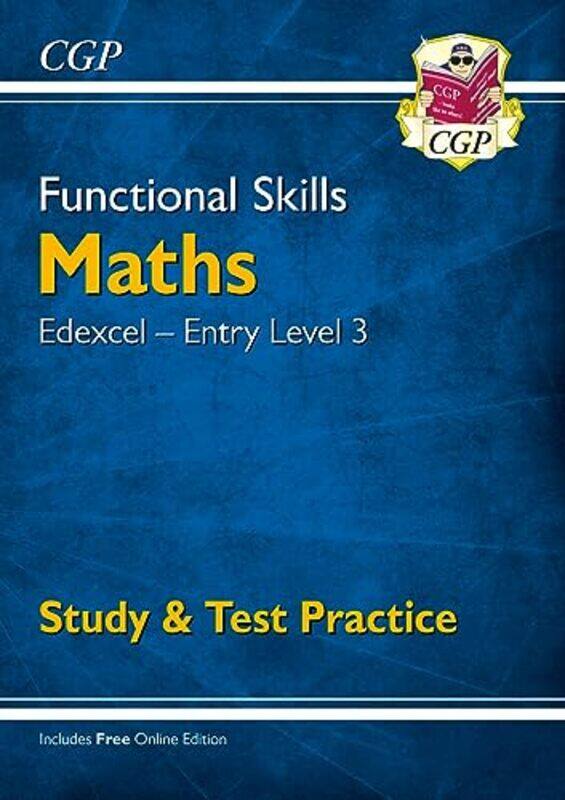 

Functional Skills Maths Edexcel Entry Level 3 Study and Test Practice by CGP BooksCGP Books-Paperback
