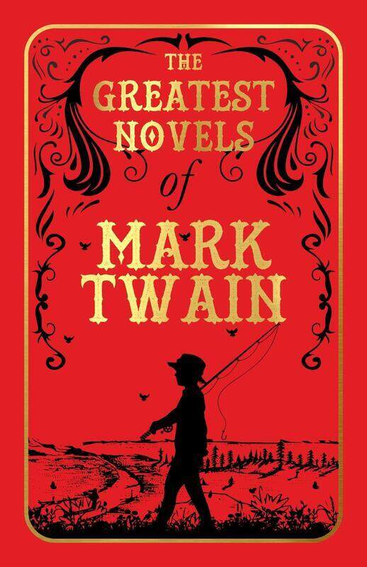 

The Greatest Novels of Mark Twain (Deluxe Hardbound Edition), Hardcover Book, By: Mark Twain