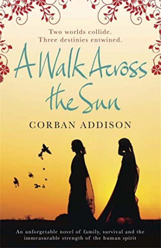 

A Walk Across the Sun by Corban Addison-Paperback