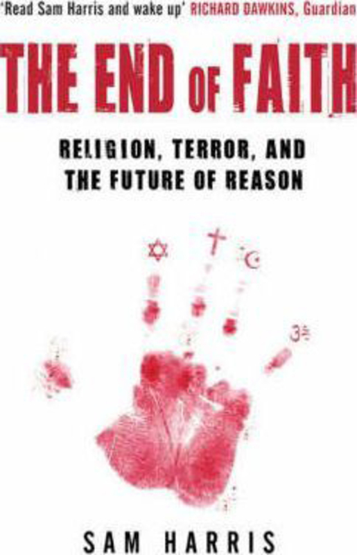 

The End of Faith: Religion, Terror, and the Future of Reason, Paperback Book, By: Sam Harris