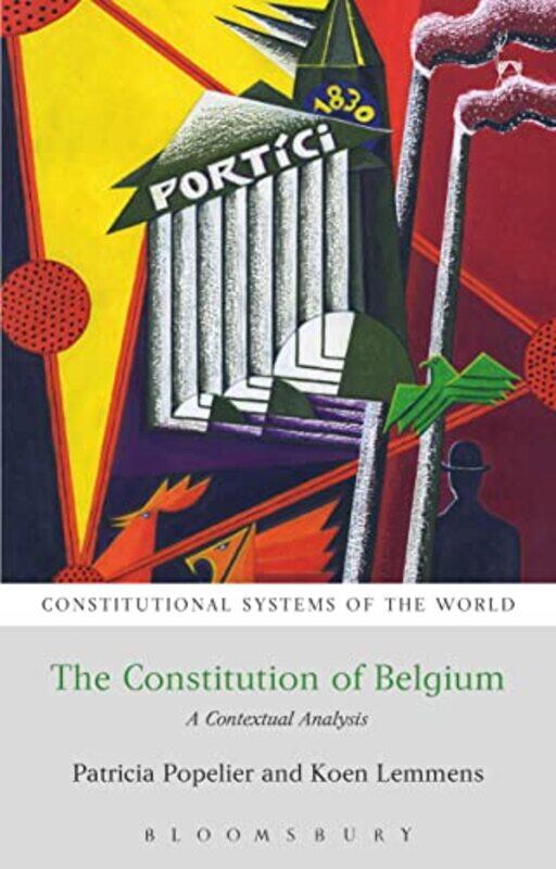 

The Constitution of Belgium by Patricia University of Antwerp PopelierKoen Lemmens-Paperback