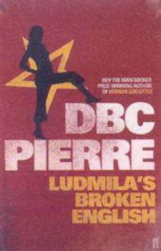 

Ludmila's Broken English.paperback,By :DBC Pierre