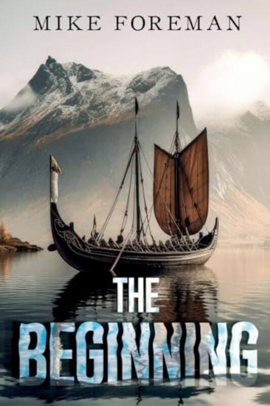 

The Beginning by Mike Foreman-Paperback