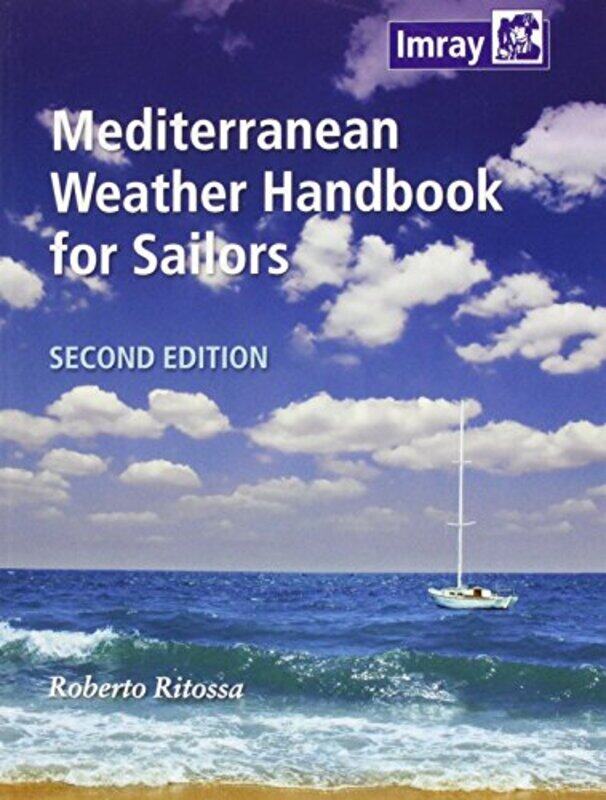 

Mediterranean Weather Handbook for Sailors by Randy Leffingwell-Paperback