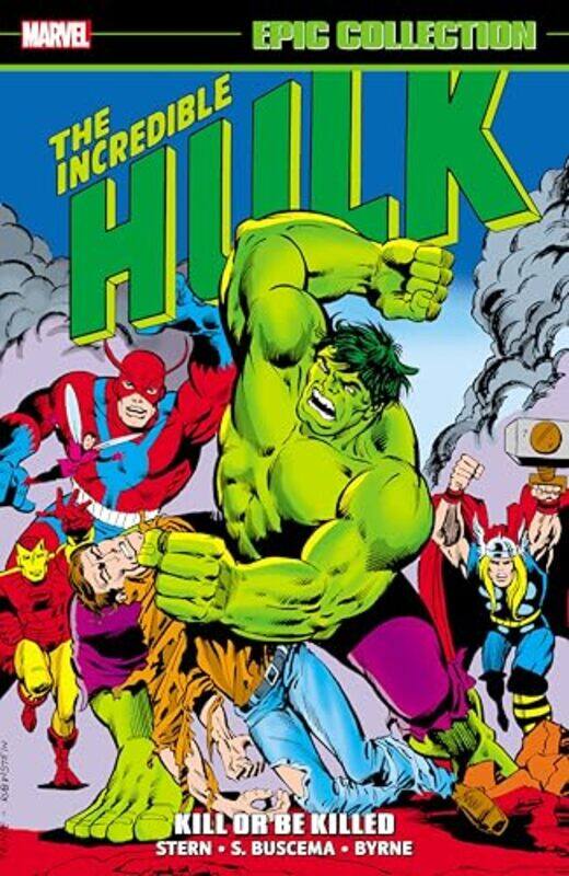 

Incredible Hulk Epic Collection Kill or Be Killed by Roger SternPeter B GillisJohn Byrne-Paperback