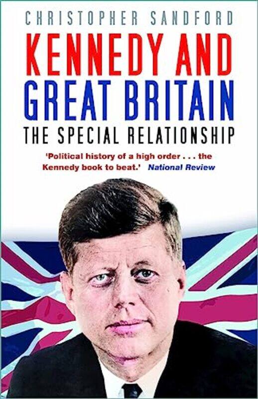 

Kennedy and Great Britain by Christopher Sandford-Paperback