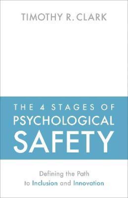 

The 4 Stages of Psychological Safety,Paperback, By:Clark, Timothy R.