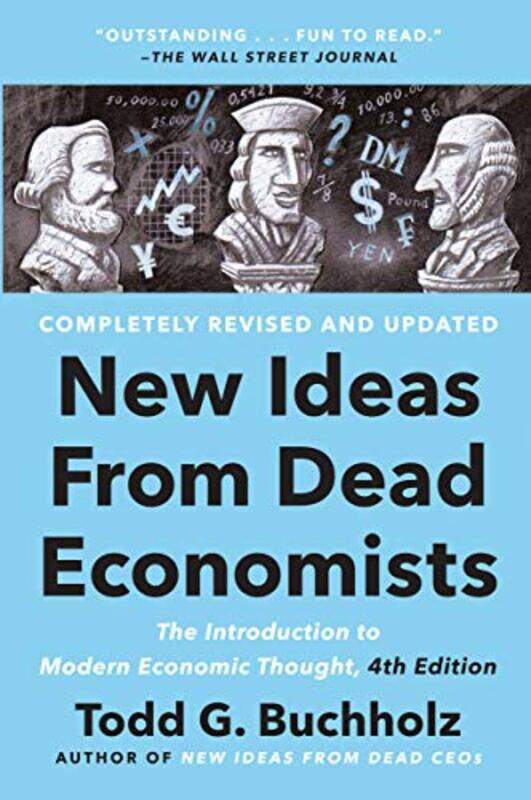 

New Ideas From Dead Economists by Todd G Buchholz-Paperback