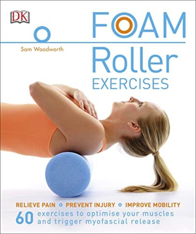 

Foam Roller Exercises by Sarah HendrickxJess Hendrickx-Paperback