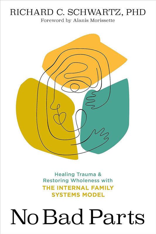 

No Bad Parts: Healing Trauma and Restoring Wholeness with the Internal Family Systems Model, Paperback Book, By: Richard Schwartz Ph.D.