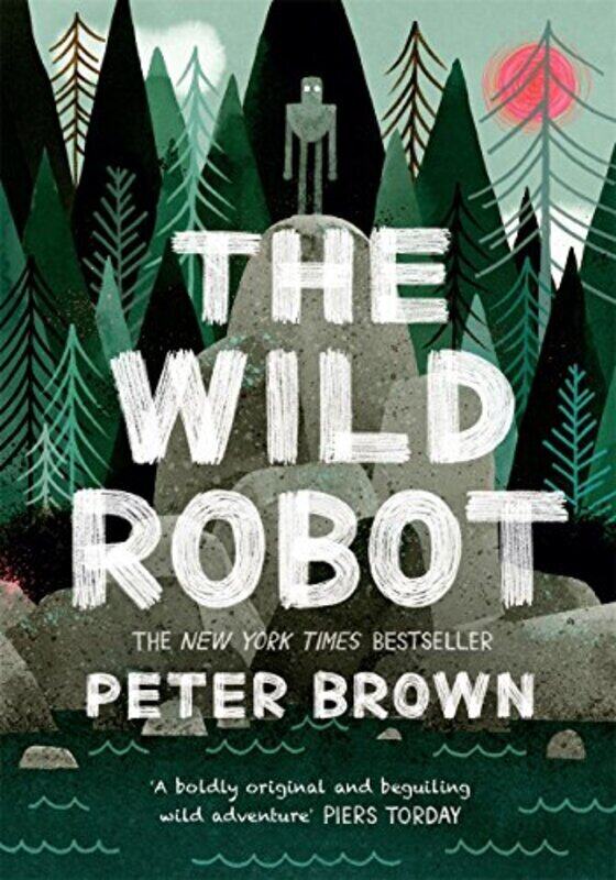 

The Wild Robot ( #1 On The New York Times Bestsellers List ),Paperback by Peter Brown