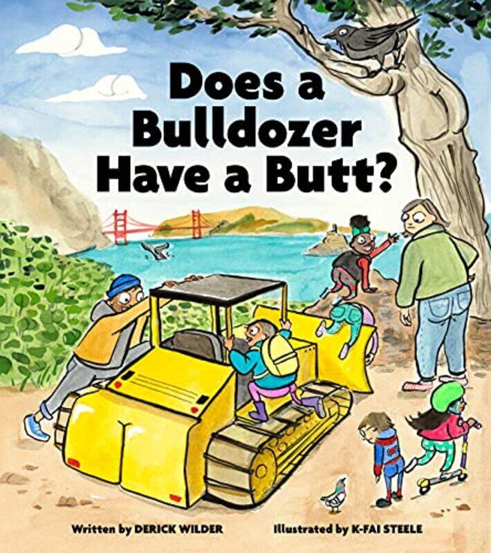 

Does a Bulldozer Have a Butt by Derick WilderK-Fai Steele-Hardcover