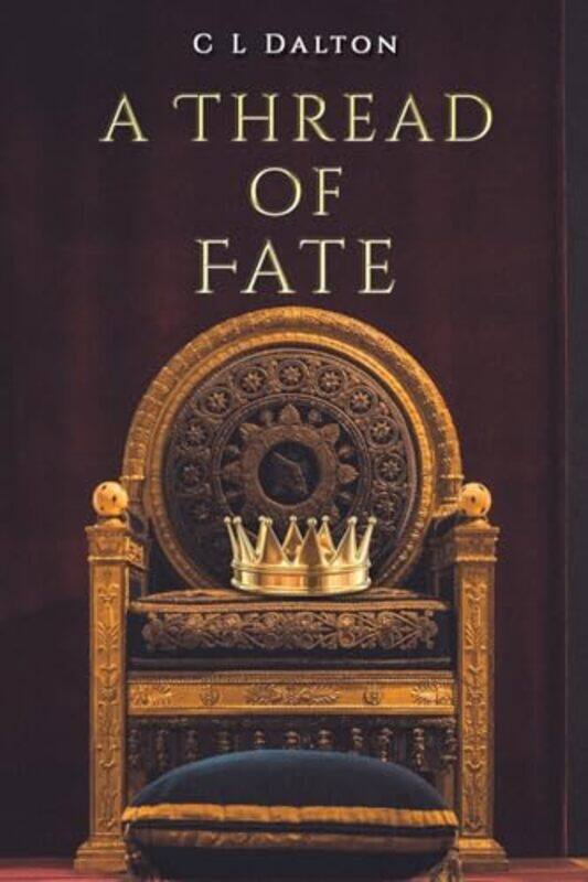 

A Thread of Fate by C L Dalton-Paperback