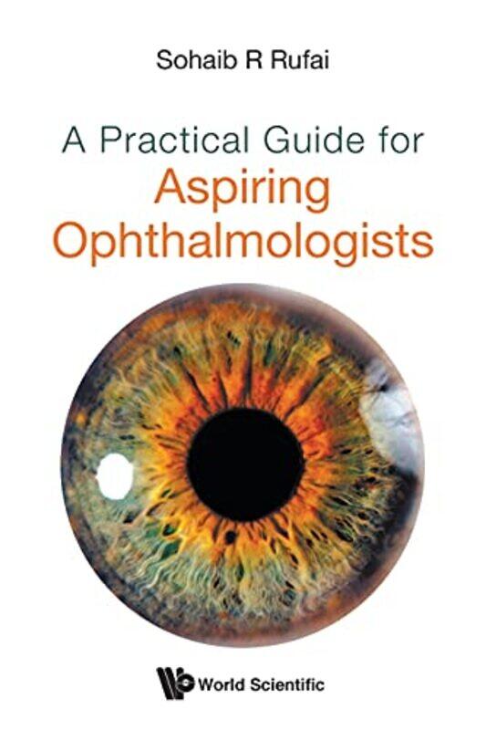 

Practical Guide For Aspiring Ophthalmologists A by Charles Frankel-Paperback