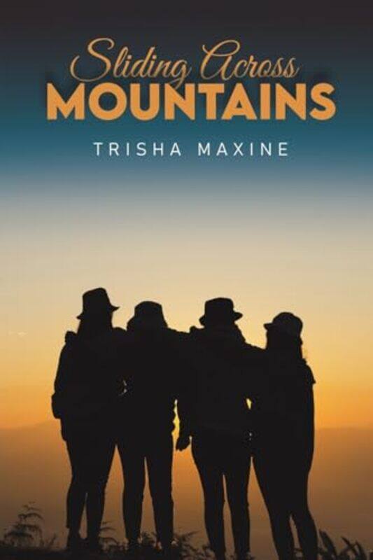 

Sliding Across Mountains by Trisha Maxine -Paperback