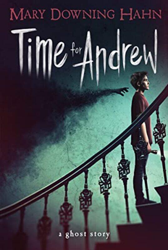 

Time For Andrew A Ghost Story By Hahn Mary Downing - Paperback