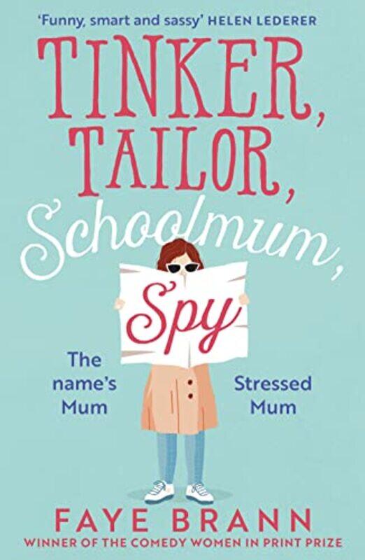 

Tinker Tailor Schoolmum Spy by Faye Brann-Paperback