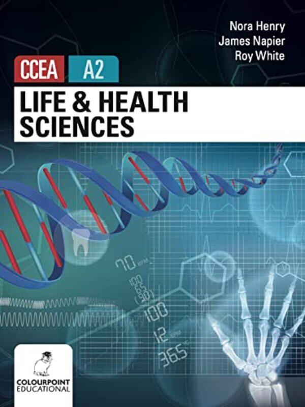 

Life and Health Sciences for CCEA A2 Level by Nora HenryJame Napier-Paperback