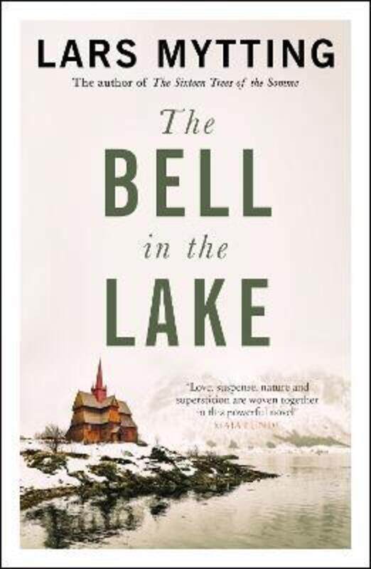 

The Bell in the Lake: The Sister Bells Trilogy Vol. 1: The Times Historical Fiction Book of the Mont.paperback,By :Mytting, Lars - Dawkin, Deborah