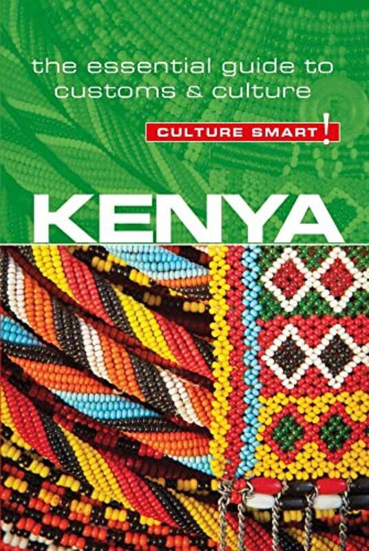

Kenya Culture Smart The Essential Guide To Customs & Culture By Barsby, Jane -Paperback