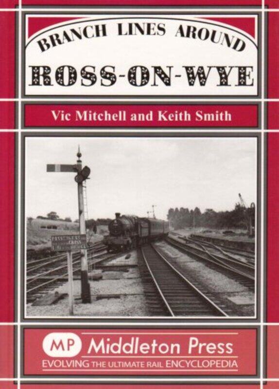 

Branch Lines Around RossonWye by Vic MitchellKeith Smith-Hardcover