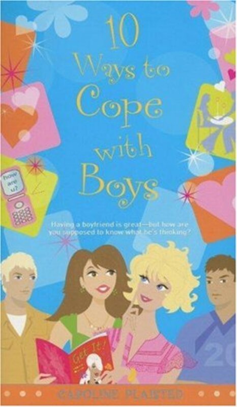 10 Ways to Cope with Boys, Paperback, By: Caroline Plaisted