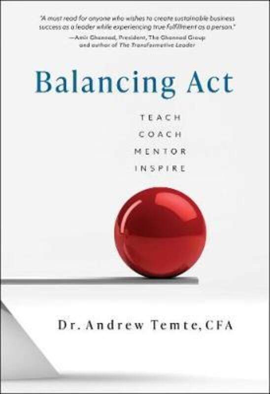 

Balancing Act: Teach Coach Mentor Inspire.Hardcover,By :Temte, Andrew