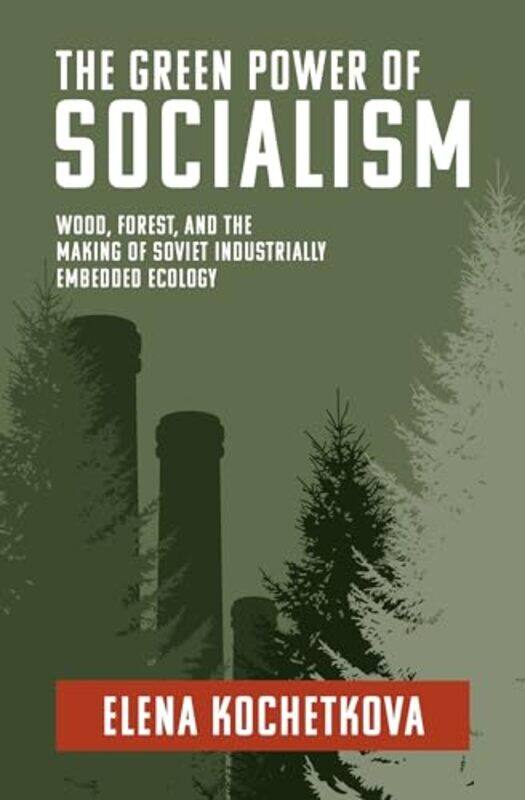 

The Green Power of Socialism by Elena Kochetkova -Paperback