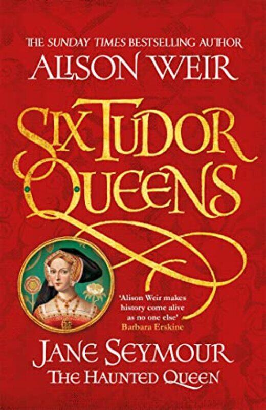 

Six Tudor Queens Jane Seymour The Haunted Queen by Alison Weir-Paperback