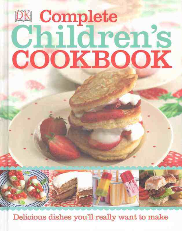 

Complete Children's Cookbook: Delicious step-by-step recipes for young chefs, Hardcover Book, By: DK