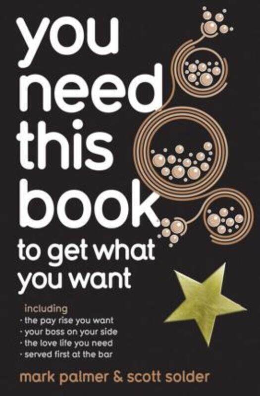 

You Need This Book ...: ... to get what you want.paperback,By :Mark Palmer , Scott Solder
