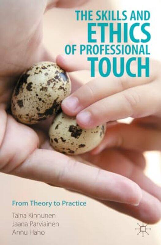 

The Skills and Ethics of Professional Touch by Susan Kelly-Paperback