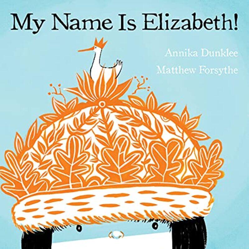 

My Name Is Elizabeth! By Dunklee Annika - Paperback