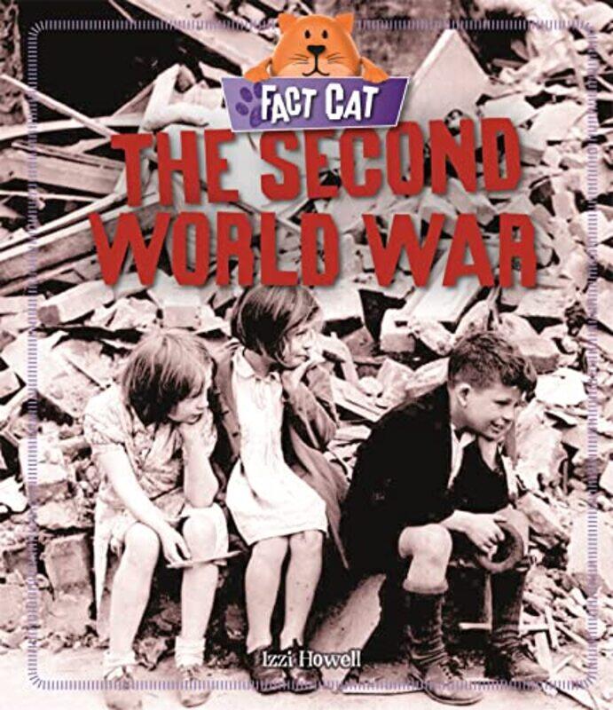 

Fact Cat History The Second World War by Izzi Howell-Paperback