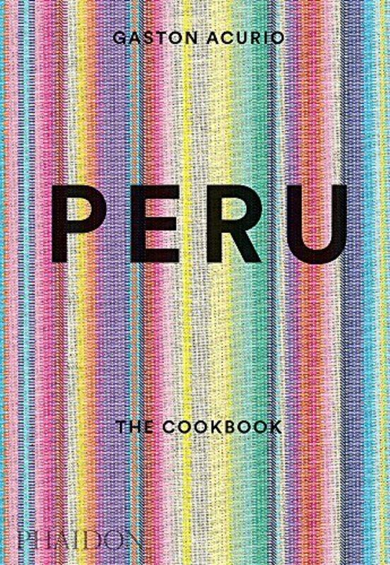 

Peru: The Cookbook, Hardcover Book, By: Gastn Acurio