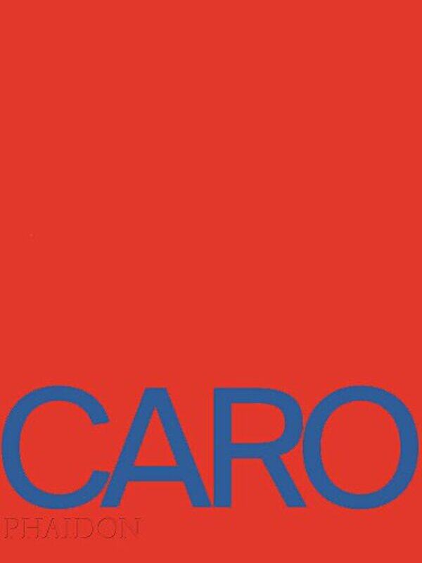 

Anthony Caro, Hardcover Book, By: Rebecca Warren
