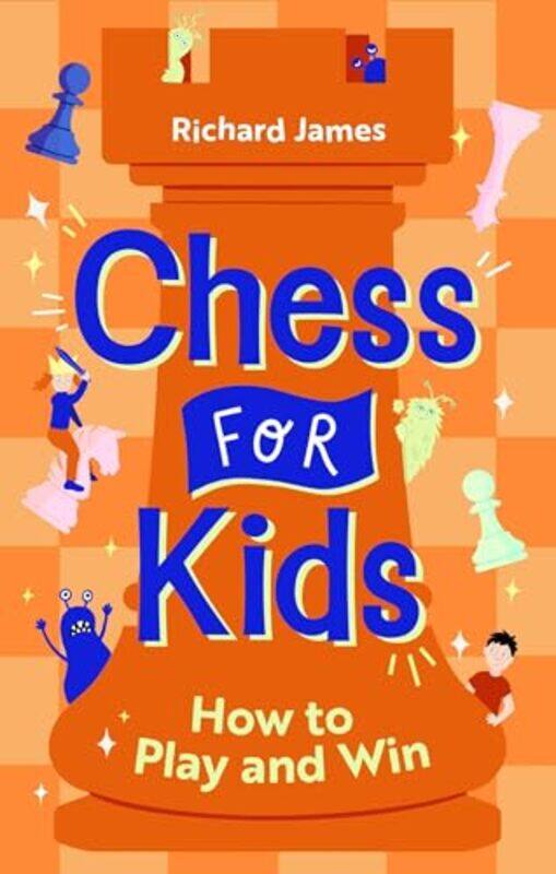 

Chess for Kids by Ben Lecturer University of Stirling Williamson-Paperback